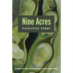 Nine Acres by Nathaniel Perry