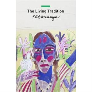 The Living Tradition by K. G. Subramanyan