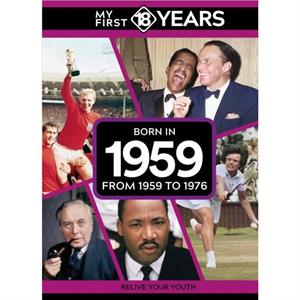 My First 18 Years  Born in 1959 by TDM Publishing