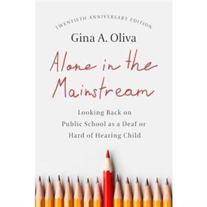 Alone in the Mainstream by Gina A Oliva