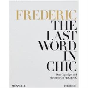 FREDERIC The Last Word in Chic by the editors of FREDERIC