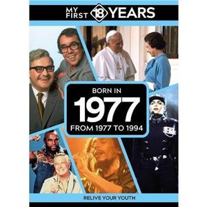 My First 18 Years  Born in 1977 by TDM Publishing