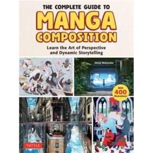 The Complete Guide to Manga Composition by Shinji Matsuoka