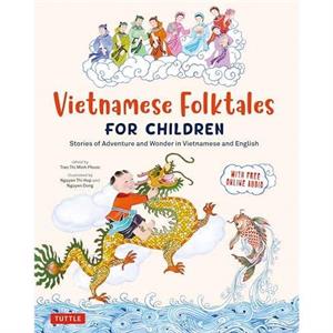 Vietnamese Folktales for Children by Phuoc Thi Minh Tran