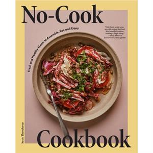 NoCook Cookbook by Susie Theodorou