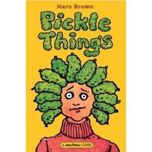 Pickle Things by Marc Brown