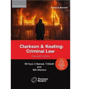 Clarkson  Keating Criminal Law  Text  Materials by Dr Mark Austin Walters