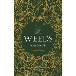 Weeds by Nina Edwards