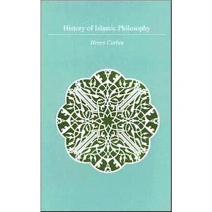 History Of Islamic Philosophy by Henry Corbin