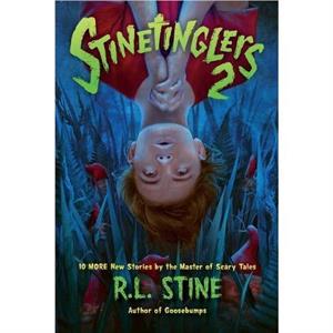 Stinetinglers 2 by R L Stine