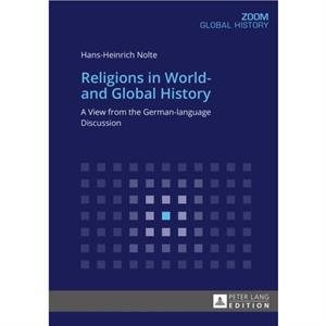 Religions in World and Global History by HansHeinrich Nolte