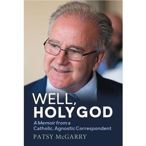 Well Holy God by Patsy McGarry