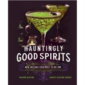 Hauntingly Good Spirits by Christi Keating Sumich