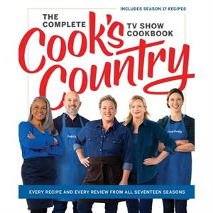 The Complete Cooks Country TV Show Cookbook by Americas Test Kitchen