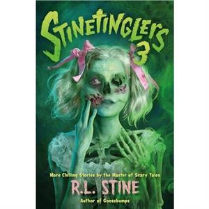 Stinetinglers 3 by R L Stine