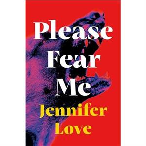 Please Fear Me by Jennifer Love