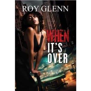 When Its Over by Roy Glenn