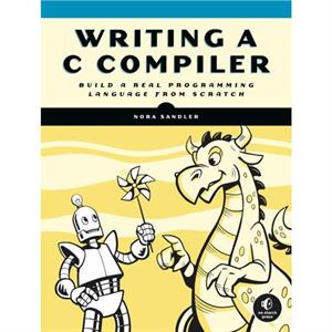 Writing a C Compiler by Nora Sandler