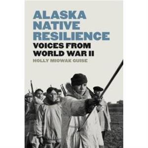 Alaska Native Resilience by Holly Miowak Guise