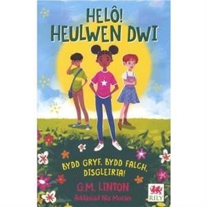 Helo Heulwen Dwi by G. M. Linton