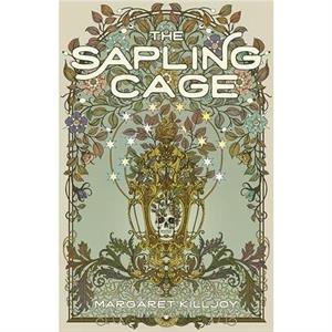 The Sapling Cage by Margaret Killjoy