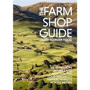 The Farm Shop Guide by Laura Collacott