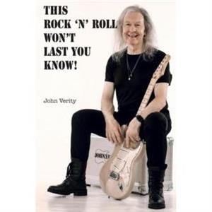 This Rock n Roll Wont Last You Know by John Verity