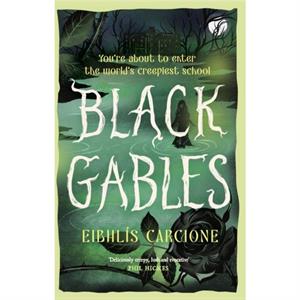 Black Gables by Eibhlis Carcione