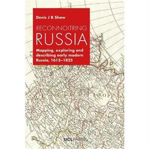 Reconnoitring Russia by Denis J. B. Shaw