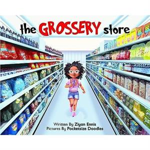 The Grossery Store by Ziyan Ennis