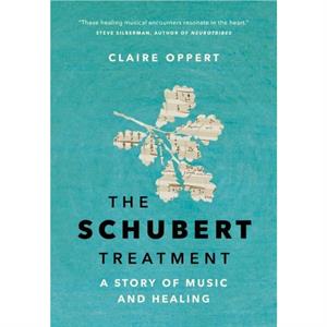 The Schubert Treatment by Claire Oppert