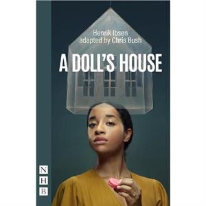 A Dolls House by Henrik Ibsen