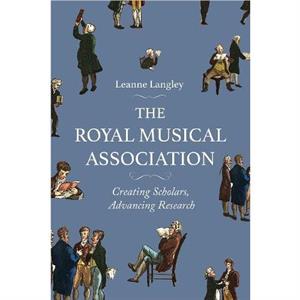 The Royal Musical Association by Leanne Langley