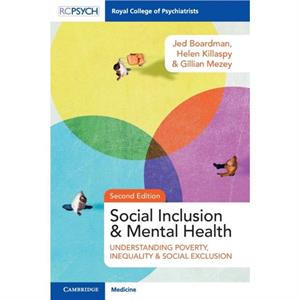 Social Inclusion and Mental Health by Mezey & Gillian St Georges Hospital Medical School & University of London