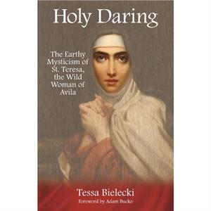 Holy Daring by Tessa Bielecki