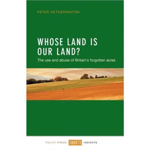 Whose Land Is Our Land by Peter Hetherington