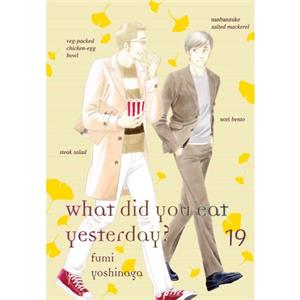 What Did You Eat Yesterday 19 by Fumi Yoshinaga