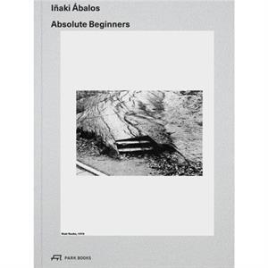 Absolute Beginners by Inaki Abalos