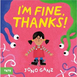 Im Fine Thanks by Jono Ganz