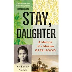 Stay Daughter by Yasmin Azad