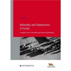 Nationality and Statelessness in Europe by Caia Vlieks