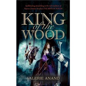 King of the Wood by Valerie Anand