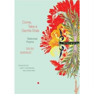 Come Take a Gentle Stab  Selected Poems by Jayson Iwen