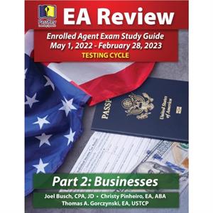 PassKey Learning Systems EA Review Part 2 Businesses Enrolled Agent Study Guide by Gorczynski Thomas A. Gorczynski