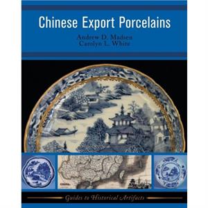 Chinese Export Porcelains by Carolyn White