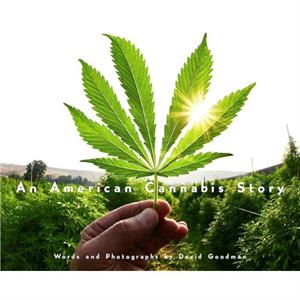 An American Cannabis Story by David Goodman