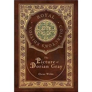 The Picture of Dorian Gray Royal Collectors Edition Case Laminate Hardcover with Jacket by Oscar Wilde