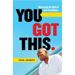 You Got This by Ivan Joseph