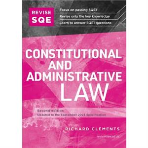 Revise SQE Constitutional and Administrative Law by Richard Clements