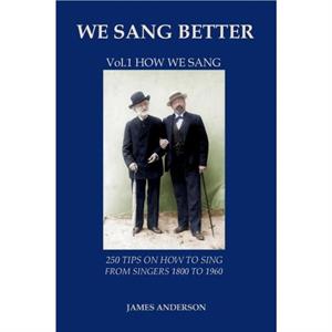 We Sang Better by James Anderson